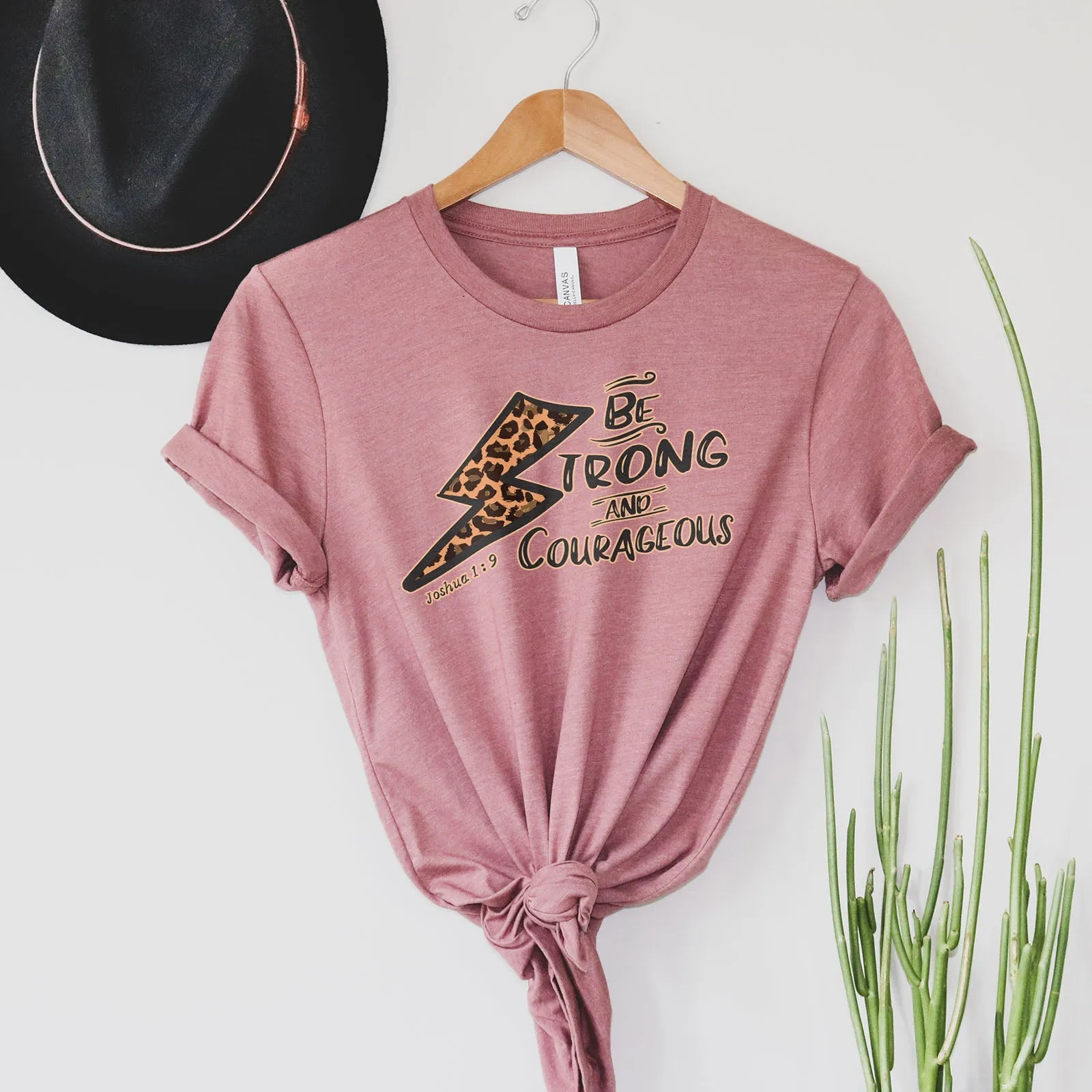 Be Strong and Courageous Tee Shirts For Women - Christian Shirts for Women - Religious Tee Shirts